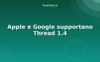 Apple e Google supportano Thread 1.4
