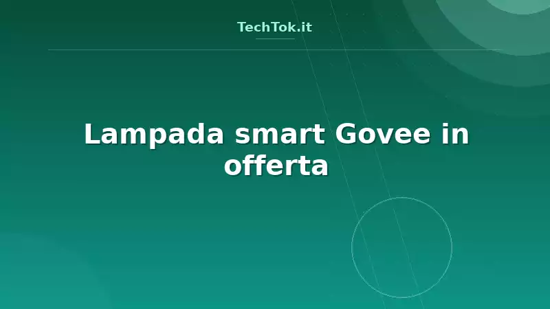 Lampada smart Govee in offerta