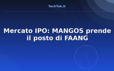 Mercato IPO: MANGOS prende il posto di FAANG