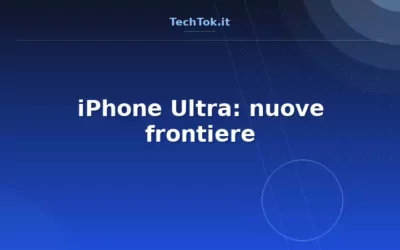 iPhone Ultra: nuove frontiere
