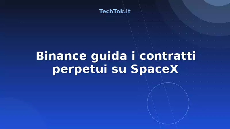 Binance guida i contratti perpetui su SpaceX