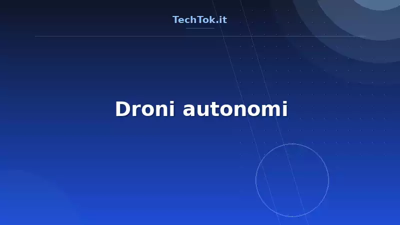 Droni autonomi