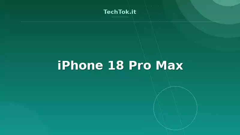 iPhone 18 Pro Max