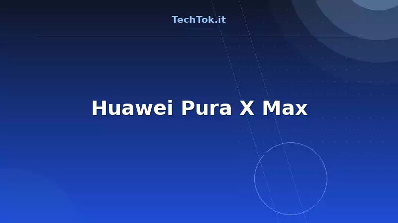 Huawei Pura X Max
