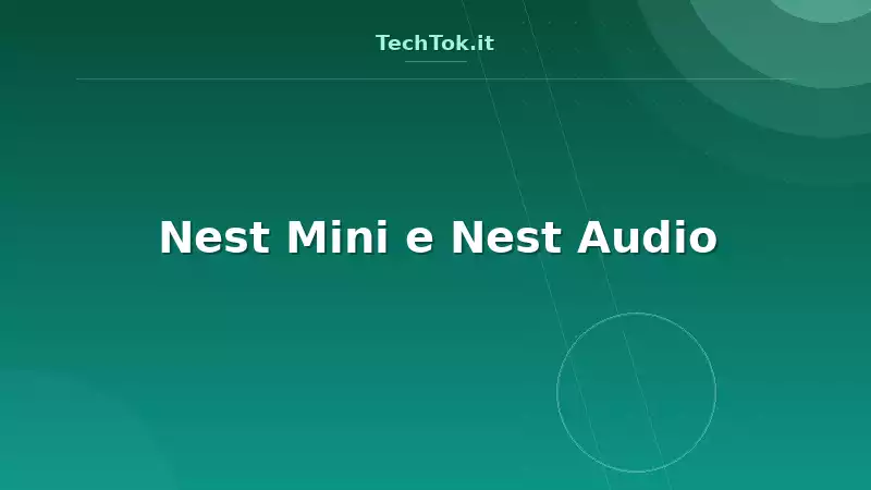 Nest Mini e Nest Audio