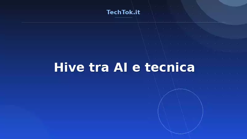 Hive tra AI e tecnica