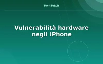 Vulnerabilità hardware negli iPhone