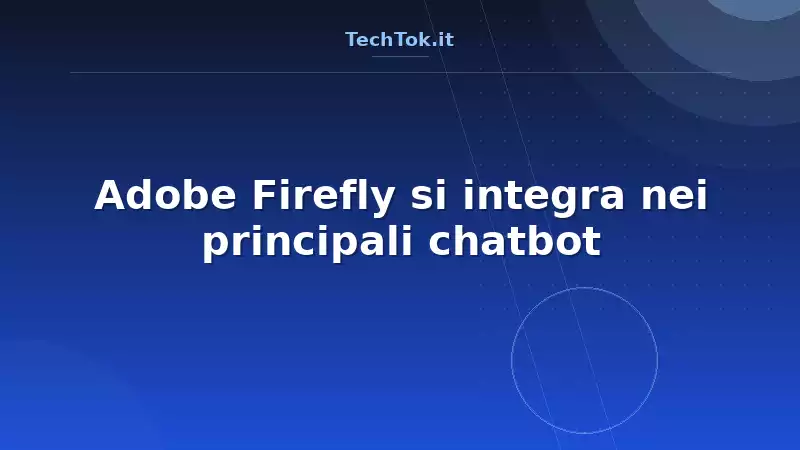 Adobe Firefly si integra nei principali chatbot