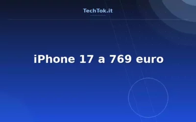 iPhone 17 a 769 euro