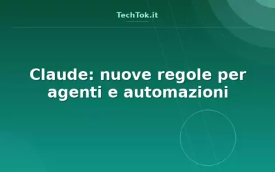 Claude: nuove regole per agenti e automazioni