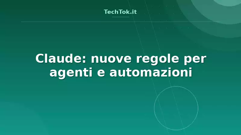 Claude: nuove regole per agenti e automazioni