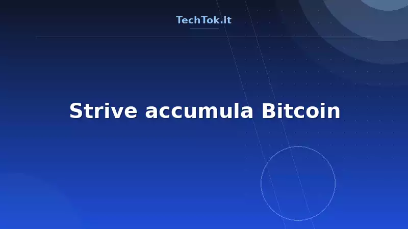 Strive accumula Bitcoin