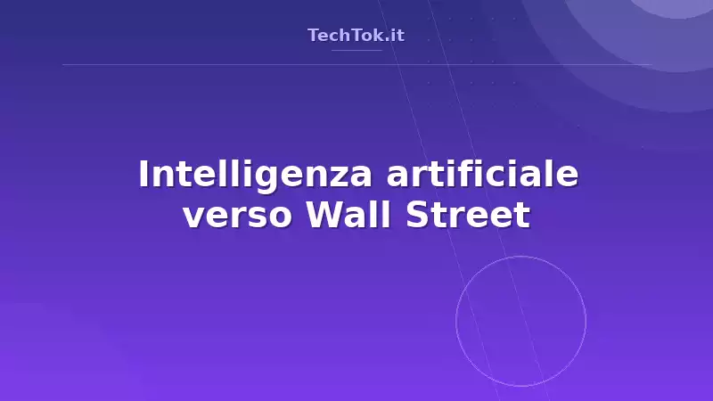 Intelligenza artificiale verso Wall Street