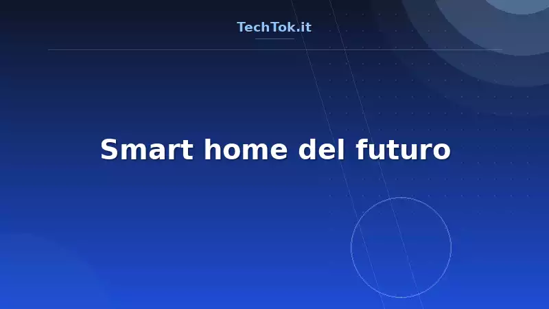 Smart home del futuro