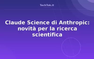 Claude Science di Anthropic: novità per la ricerca scientifica