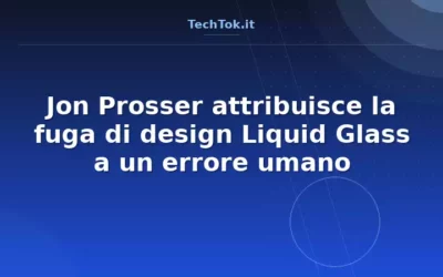 Jon Prosser attribuisce la fuga di design Liquid Glass a un errore umano