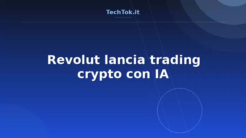 Revolut lancia trading crypto con IA