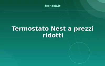 Termostato Nest a prezzi ridotti