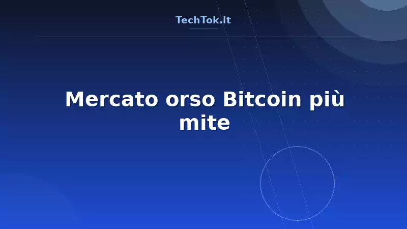 Mercato orso Bitcoin più mite