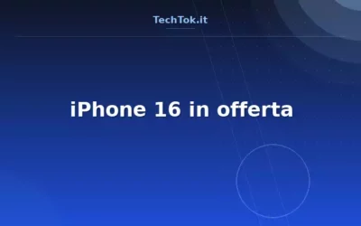 iPhone 16 in offerta