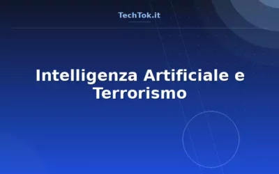 Intelligenza Artificiale e Terrorismo