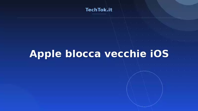 Apple blocca vecchie iOS