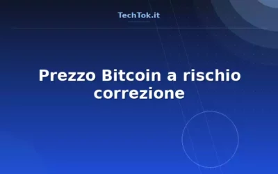 Prezzo Bitcoin a rischio correzione