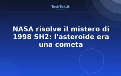 NASA risolve il mistero di 1998 SH2: l’asteroide era una cometa
