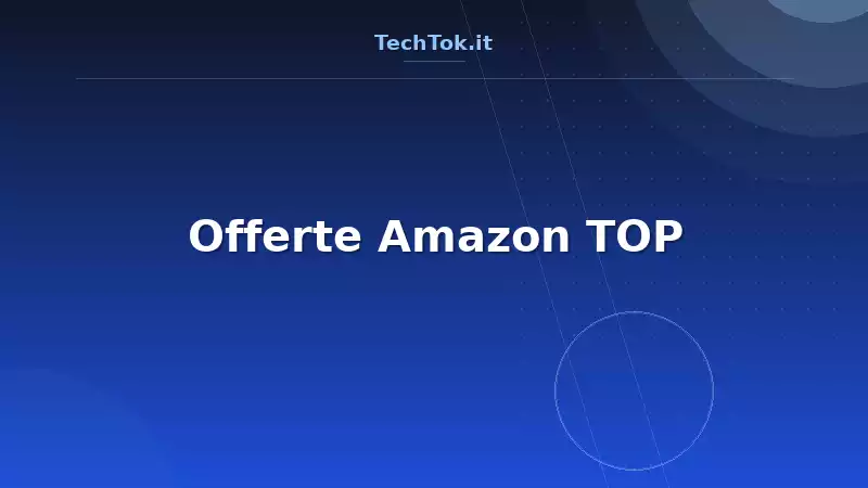 Offerte Amazon TOP