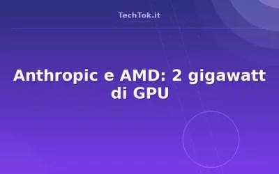 Anthropic e AMD: 2 gigawatt di GPU