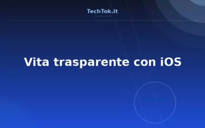 Vita trasparente con iOS