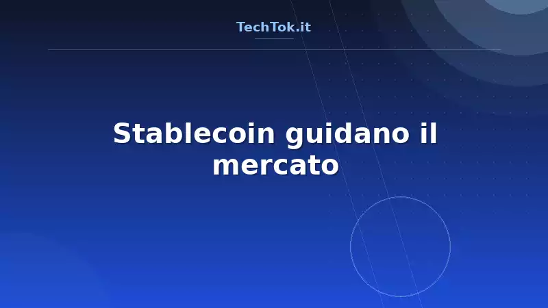 Stablecoin guidano il mercato