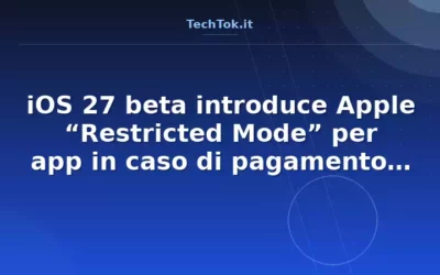 iOS 27 beta introduce Apple “Restricted Mode” per app in caso di pagamento mancato