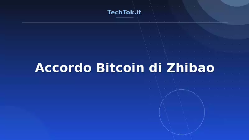 Accordo Bitcoin di Zhibao