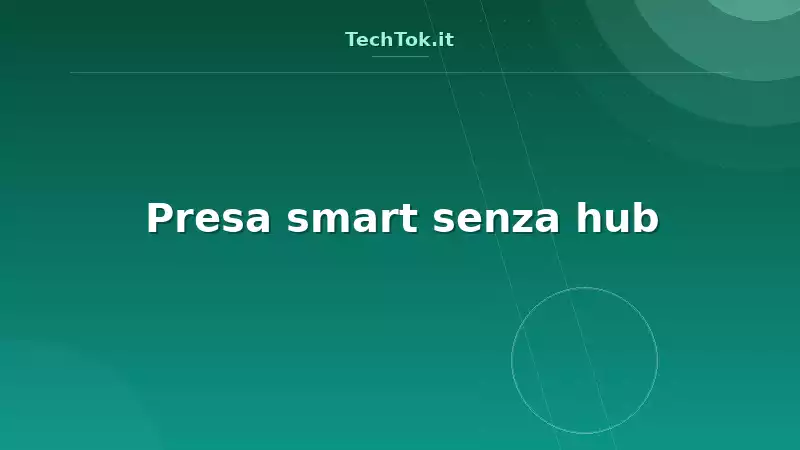 Presa smart senza hub