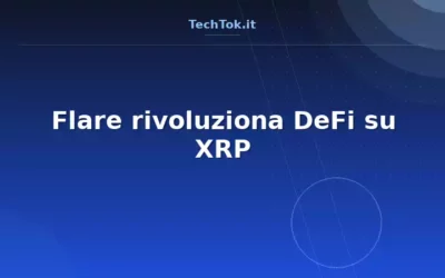 Flare rivoluziona DeFi su XRP
