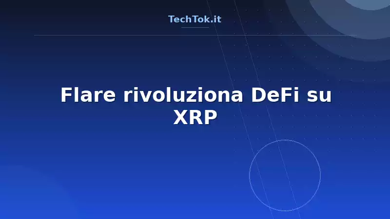 Flare rivoluziona DeFi su XRP