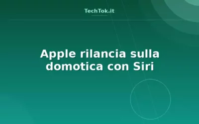 Apple rilancia sulla domotica con Siri