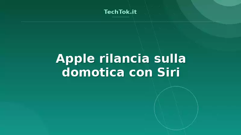 Apple rilancia sulla domotica con Siri