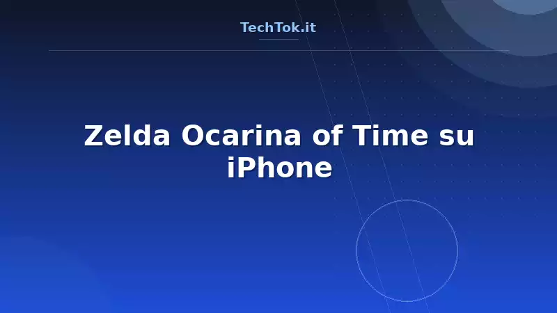 Zelda Ocarina of Time su iPhone