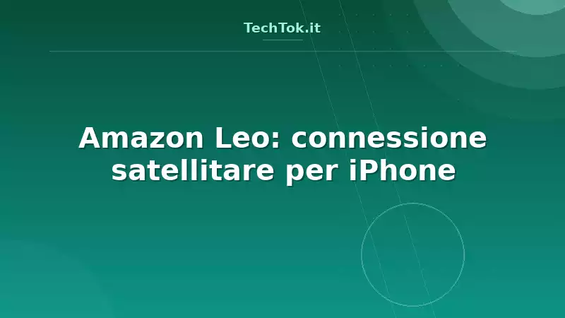 Amazon Leo: connessione satellitare per iPhone