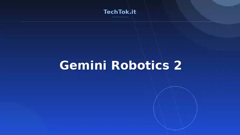 Gemini Robotics 2