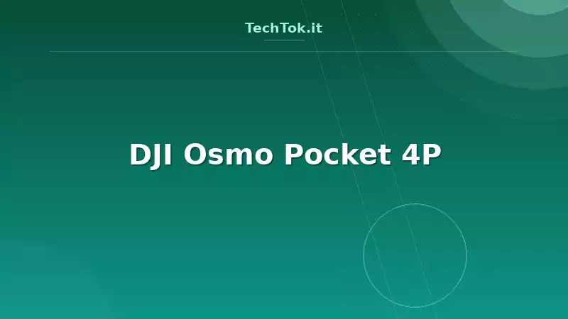 DJI Osmo Pocket 4P