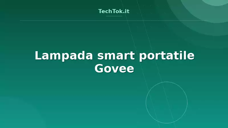 Lampada smart portatile Govee