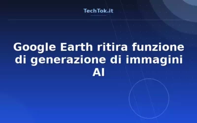 Google Earth ritira funzione di generazione di immagini AI