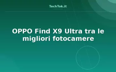 OPPO Find X9 Ultra tra le migliori fotocamere