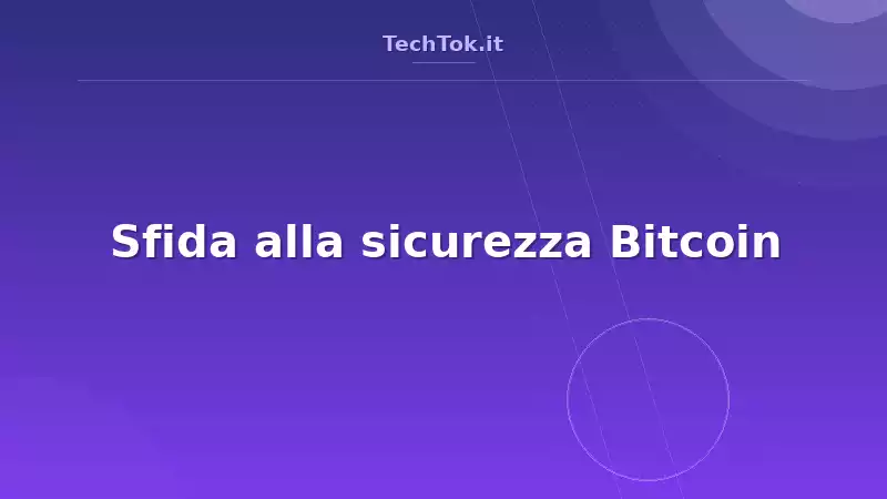 Sfida alla sicurezza Bitcoin