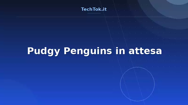 Pudgy Penguins in attesa